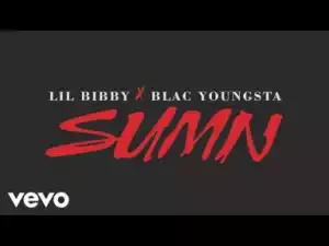 Video: Lil Bibby Feat. Blac Youngsta - Sumn
